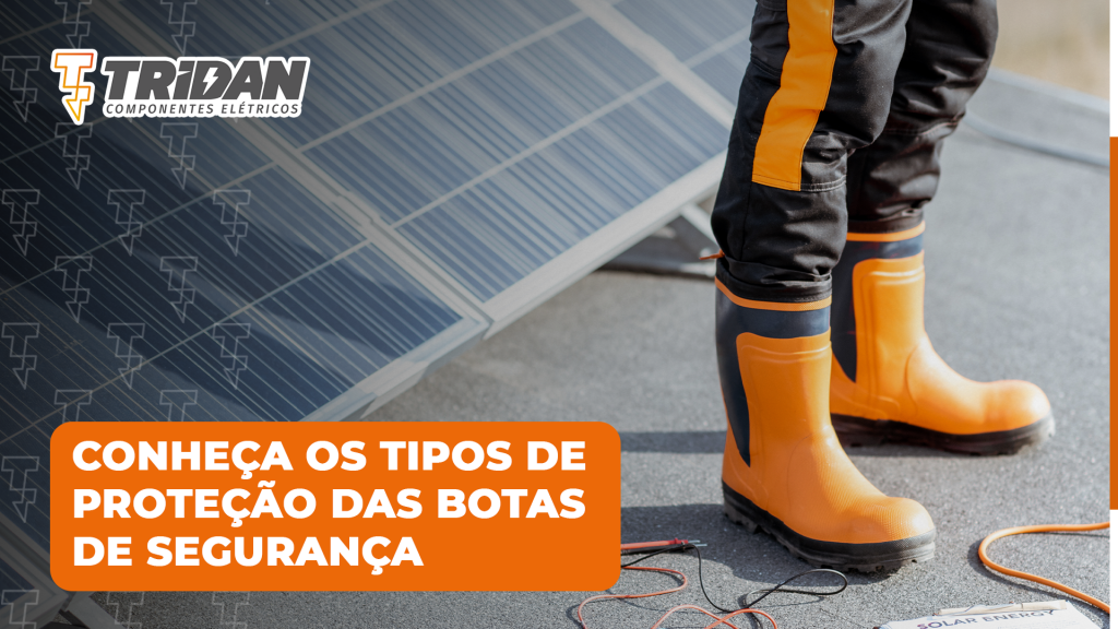TRIDAN | Conheça os tipos de proteção das botas de segurança