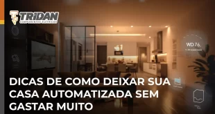Dicas de como deixar sua casa automatizada sem gastar muito