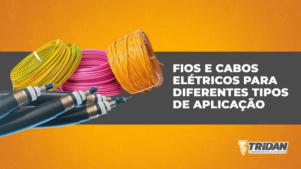 Fios e cabos elétricos para diferentes tipos de aplicação