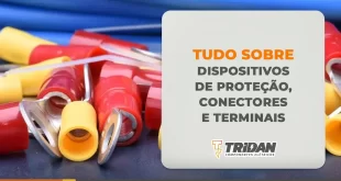 Tudo sobre dispositivos de proteção, conectores e terminais