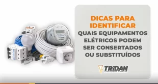 Dicas para identificar quais equipamentos elétricos podem ser consertados ou substituídos