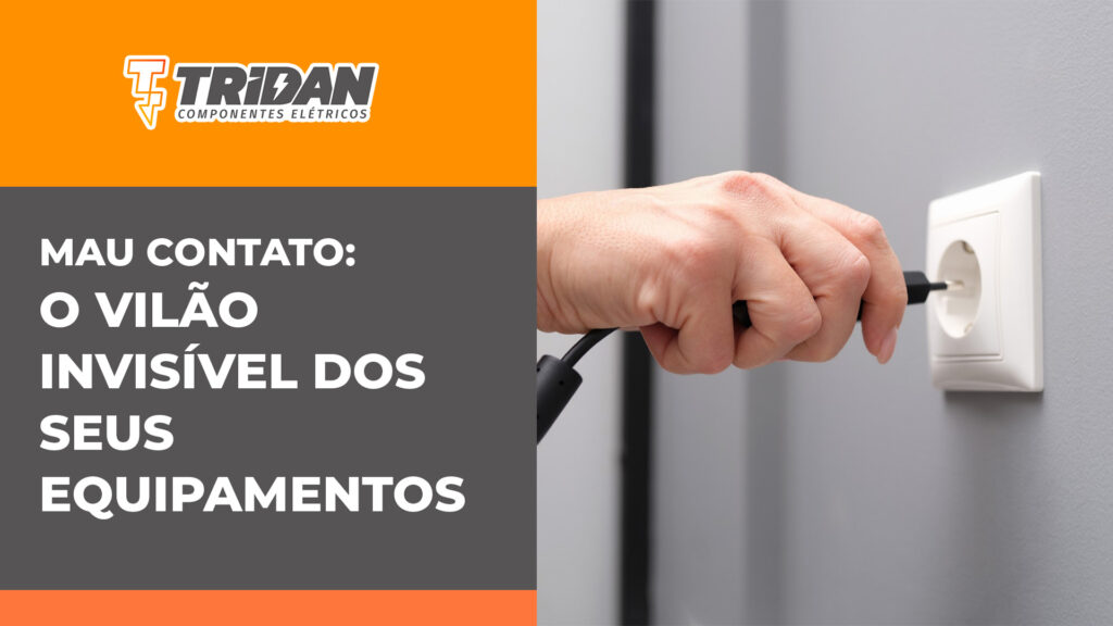 Mau contato: o vilão invisível dos seus equipamentos