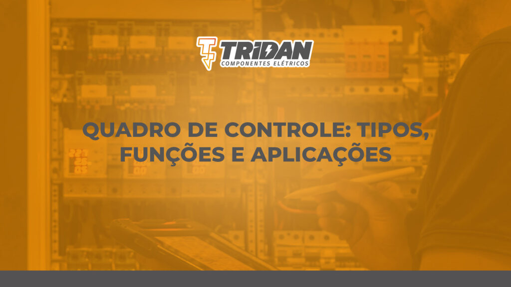 Quadro de controle: tipos, funções e aplicações